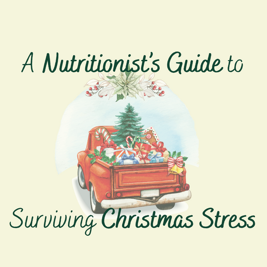 A Nutritionist’s Guide to Surviving Christmas Stress