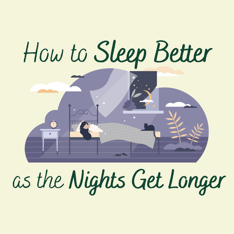 How to Sleep Better as the Nights Get Longer