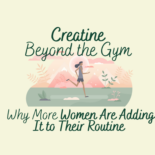 Creatine Beyond the Gym: Why More Women Are Adding It to Their Routine