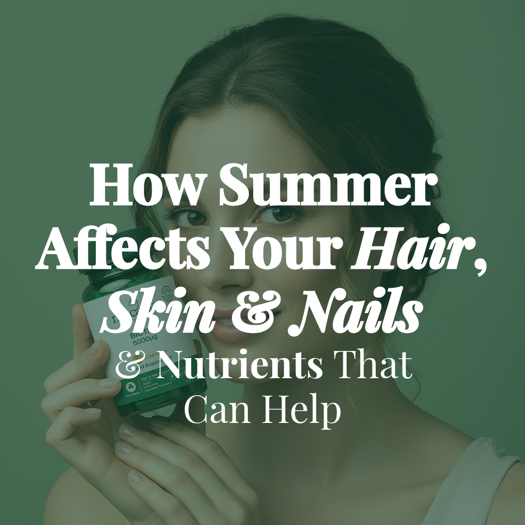 Summer Hair + Skin Care: Why Summer Damages Your Hair, Skin + Nails (And How to Protect Them)