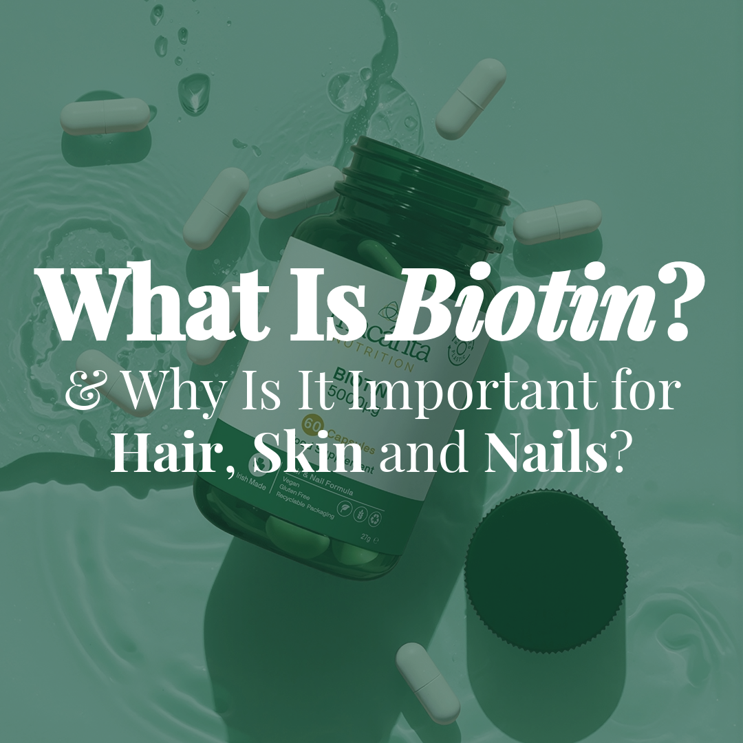 What Is Biotin + Why Is It Important for Hair, Skin and Nails?