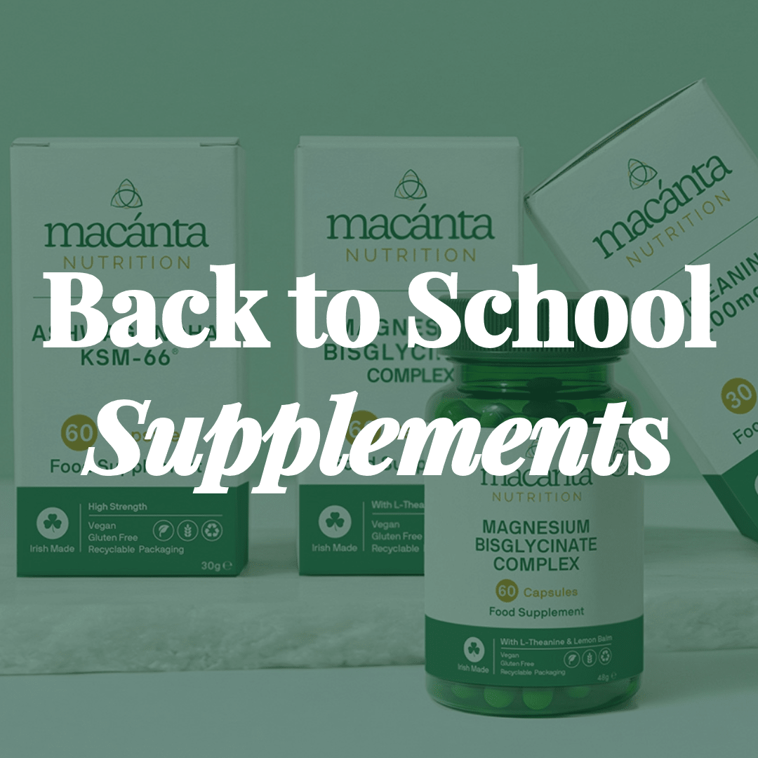 Back to School Wellness: Supplements to Support the Whole Family's Routine - Macánta Nutrition