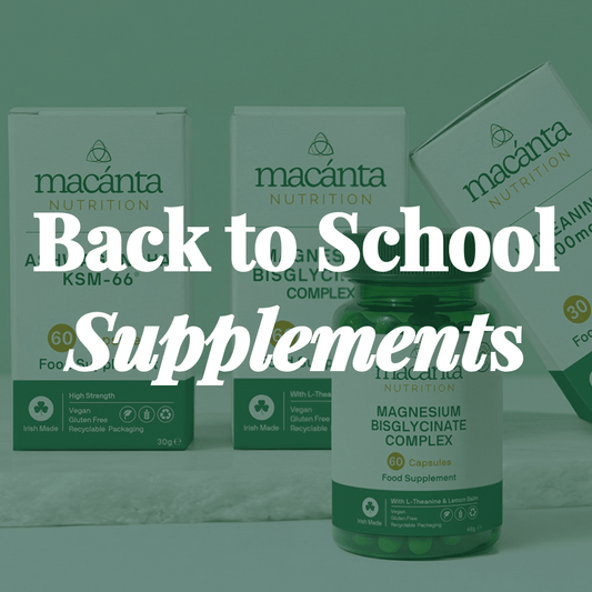 Back to School Wellness: Supplements to Support the Whole Family's Routine - Macánta Nutrition