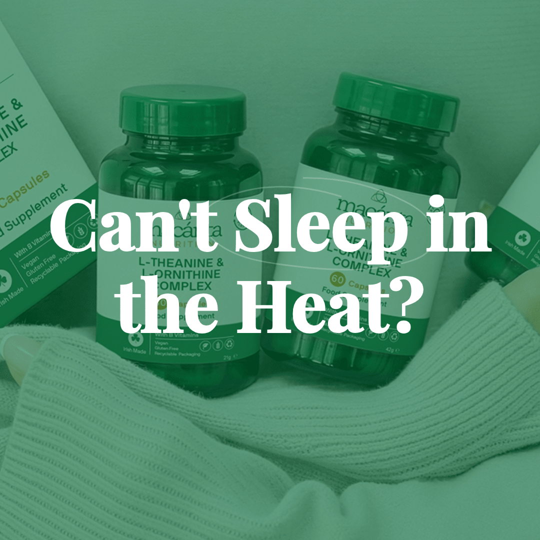 Can't Sleep in the Heat? How to Sleep Better During Hot Summer Nights - Macánta Nutrition
