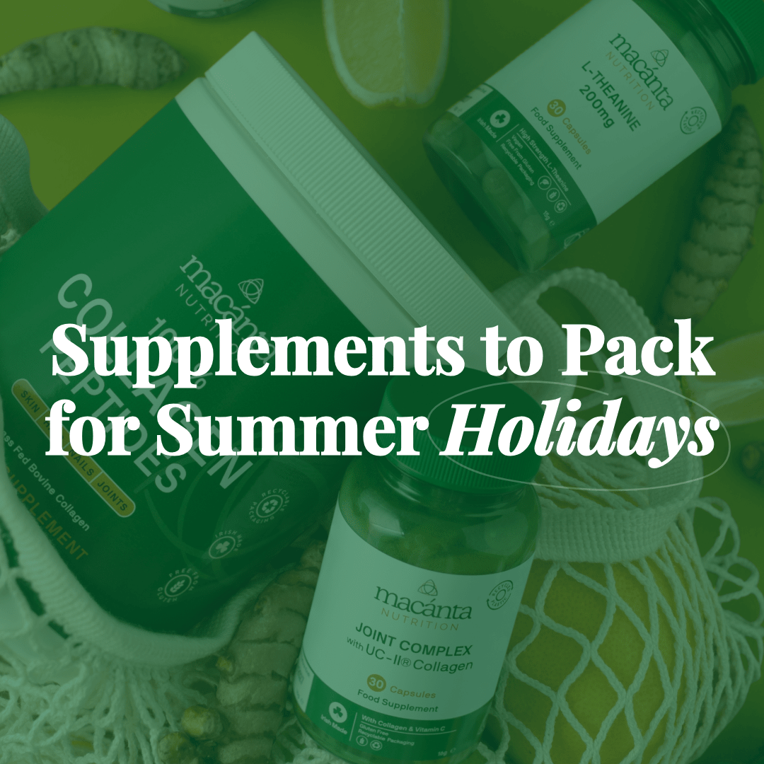 Heading on Holiday? Supplements to Pack for Travel Support - Macánta Nutrition
