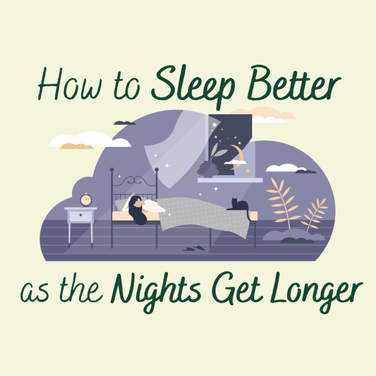 How to Sleep Better as the Nights Get Longer - Macánta Nutrition