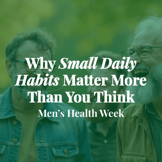 Men’s Health Week 2026 – Why Small Daily Habits Matter More Than You Think - Macánta Nutrition